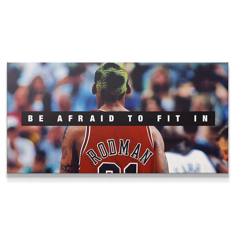 Dennis Rodman - Be Afraid To Fit In