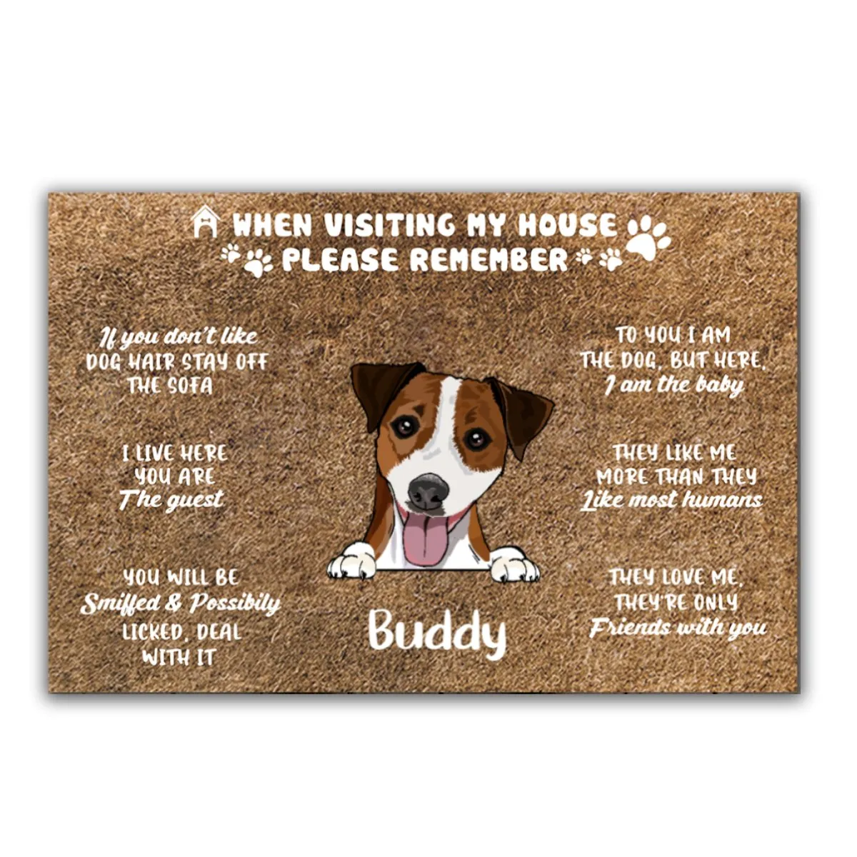 Dog Lovers - When Visit My House Please Remember - Personalized Doormat (Ver 4)