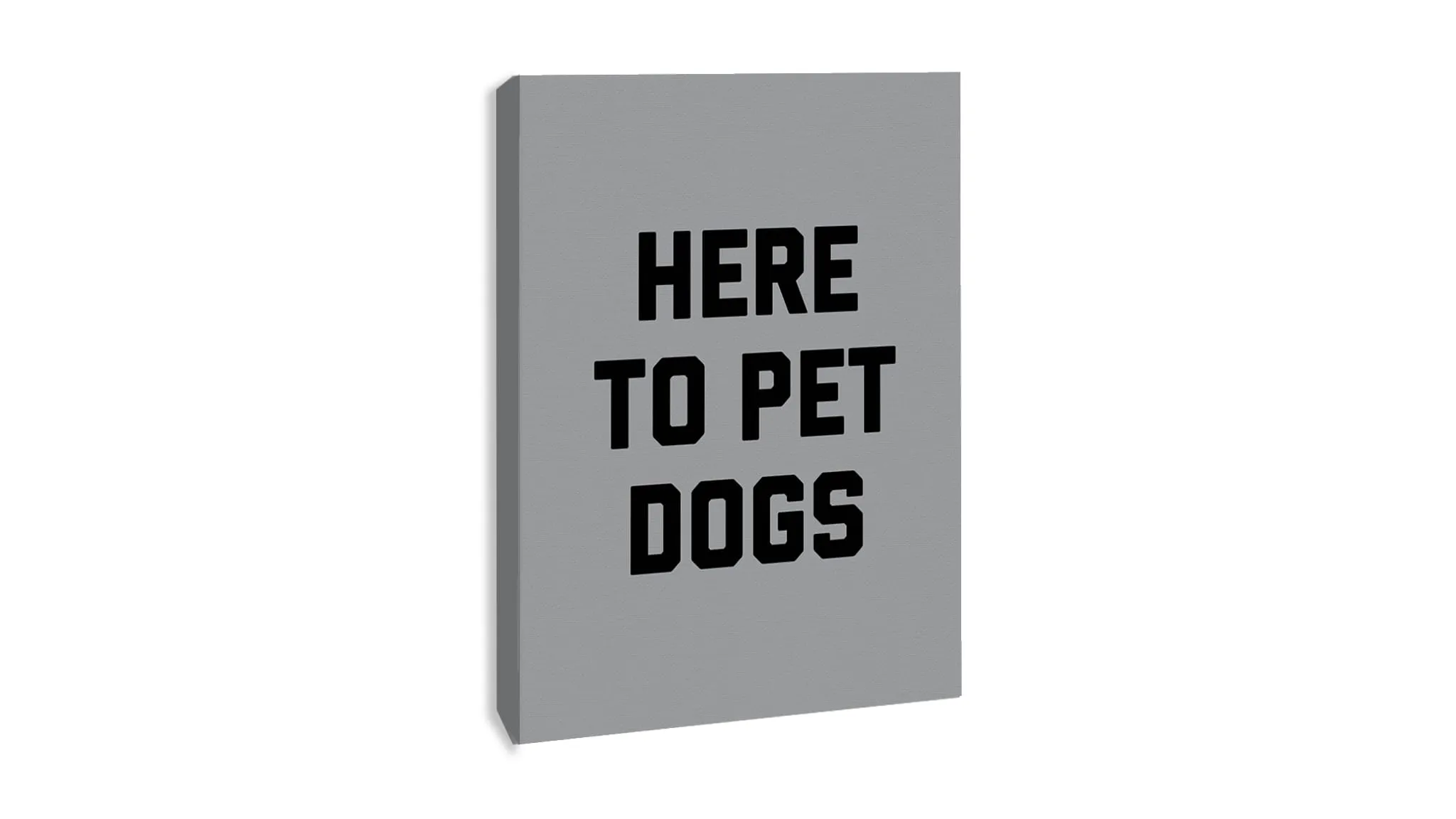 Here To Pet Dogs Wall Art