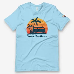 "Life Is Better Down the Shore" Tee