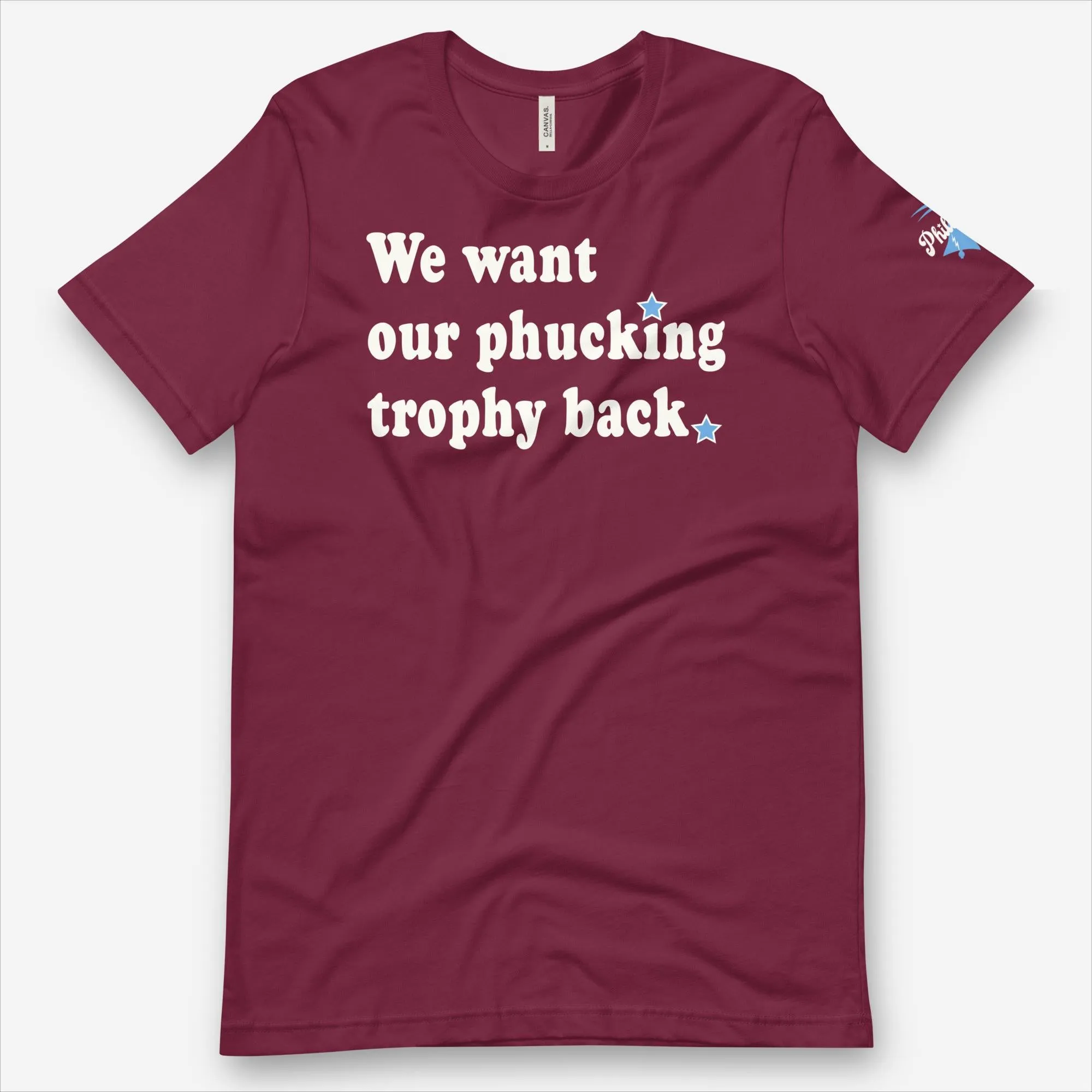 "We Want Our Phucking Trophy Back" Tee