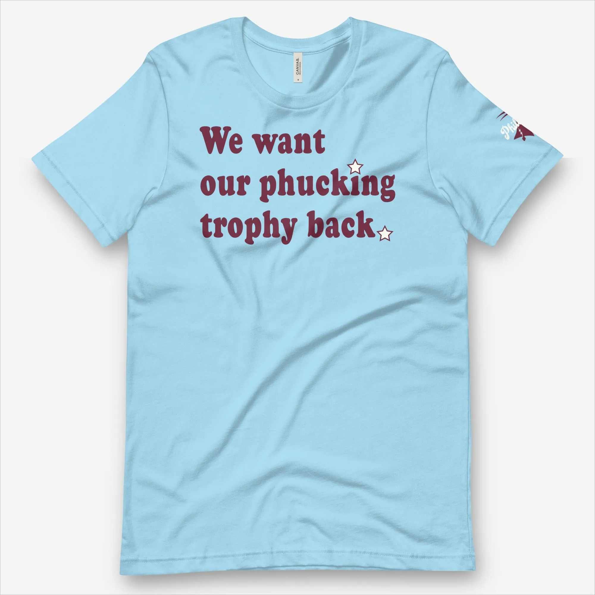 "We Want Our Phucking Trophy Back" Tee